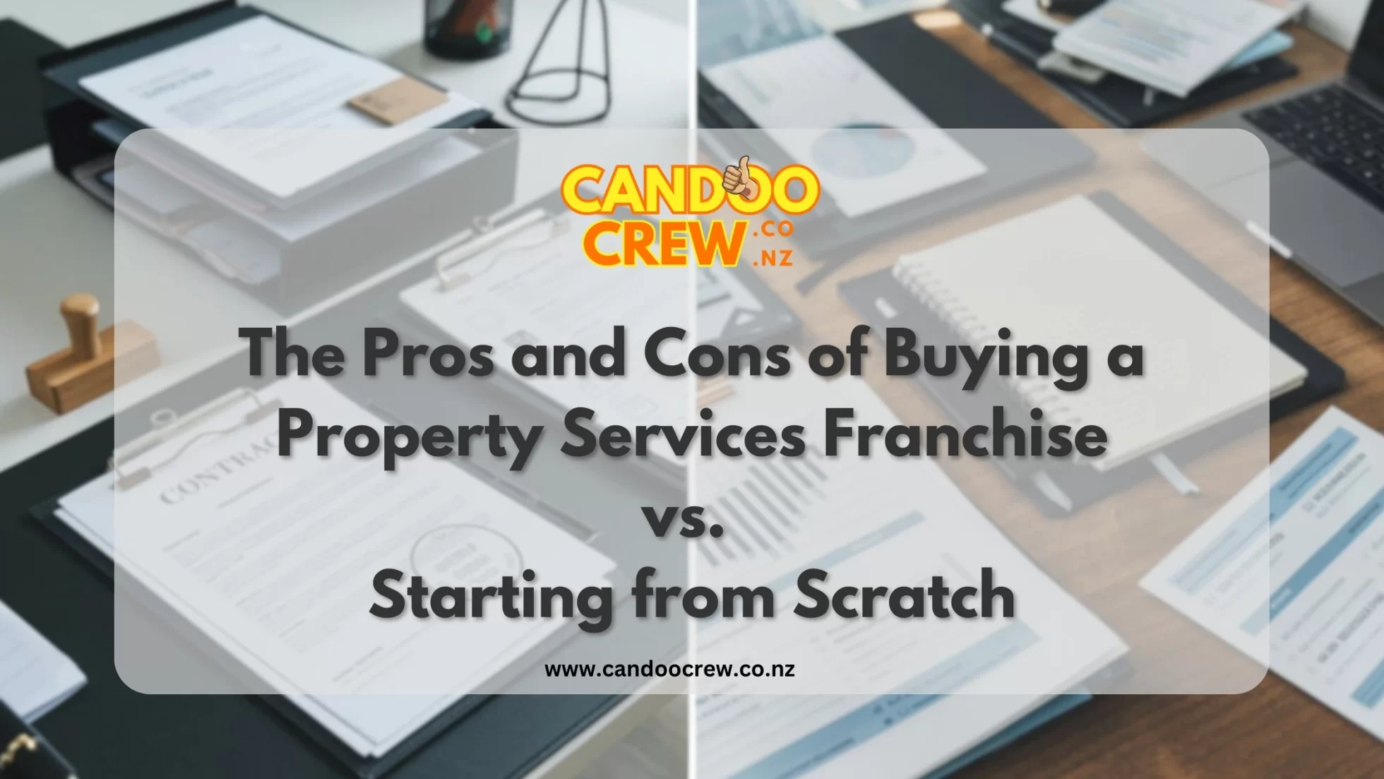 The Pros and Cons of Buying a Property Services Franchise vs. Starting from Scratch